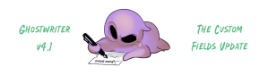Ghostwriter v4.1: The Custom Fields Update