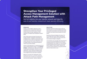 Strengthen Your Privileged Access Management Solution with Attack Path Management
