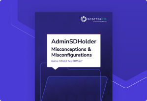 AdminSDHolder Misconceptions & Misconfigurations