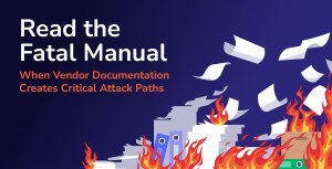 RTFM: Read The Fatal Manual – When Vendor Documentation Creates Critical Attack Paths