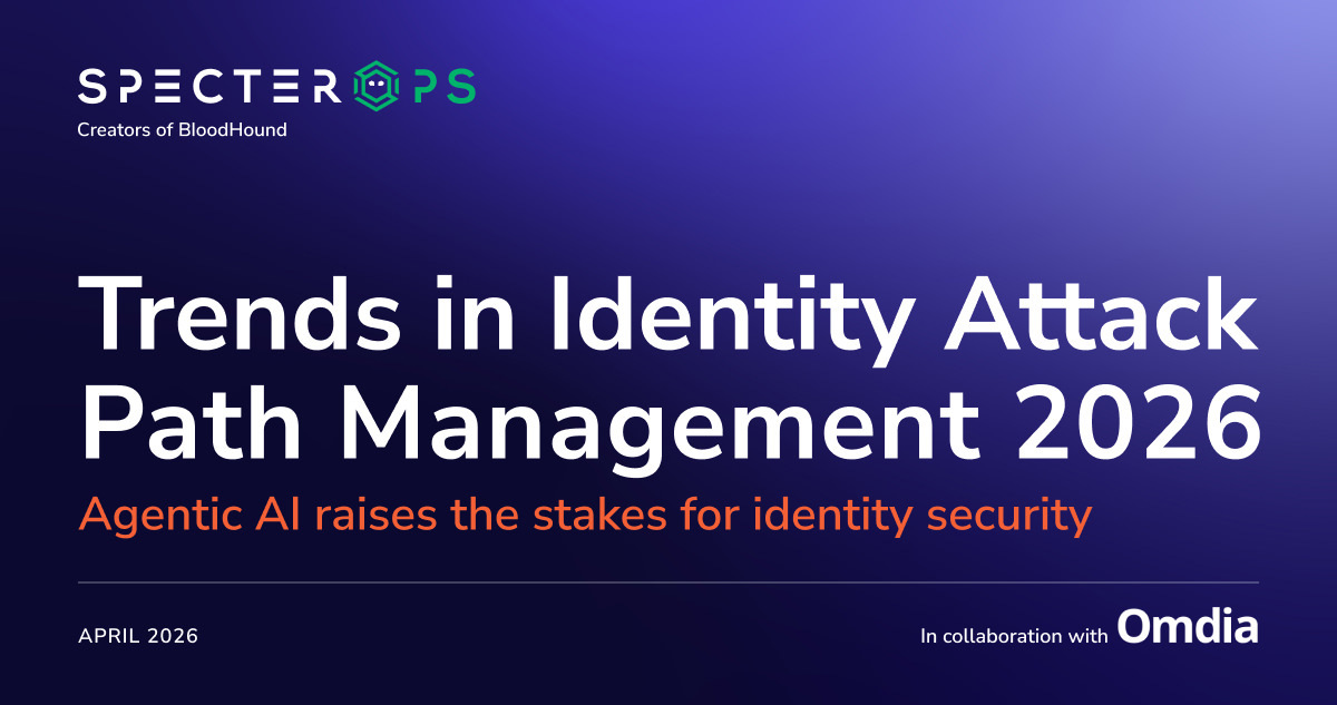 Identity Attack Path Management Trends 2026 | SpecterOps Report