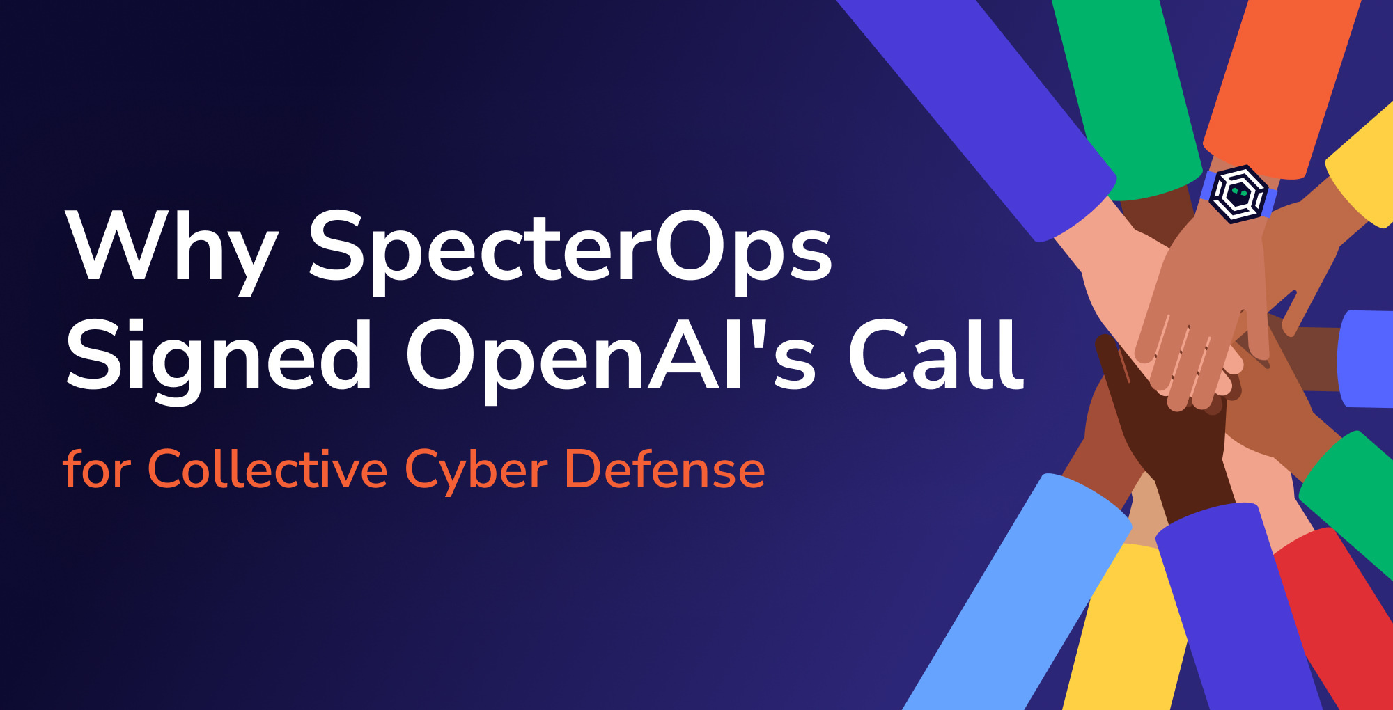 Blog image for Why SpecterOps Signed OpenAI’s Call for Collective Cyber Defense