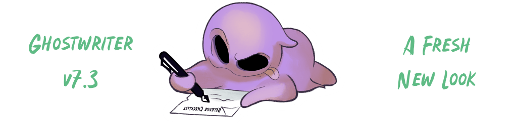 Ghostwriter v7.3.0: A Fresh New Look